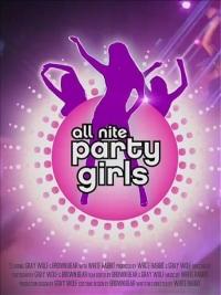 All Nite Party Girls / Ночь горячих девчонок
