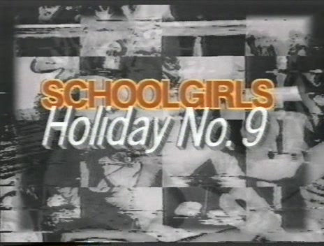 Schoolgirls Holiday 9: Teenage Group Sex / Каникулы школьниц 9: Подростковая групповуха